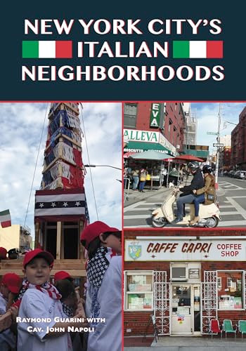 New York City's Italian Neighborhoods by Ray Guarini, John Napoli, 9781467104401