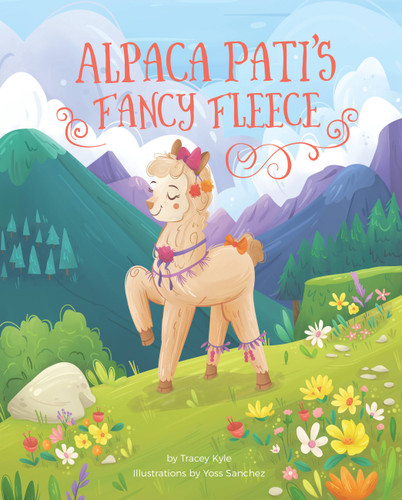 Alpaca Pati's Fancy Fleece by Tracey Kyle, Yoss Sanchez, 9780762494149