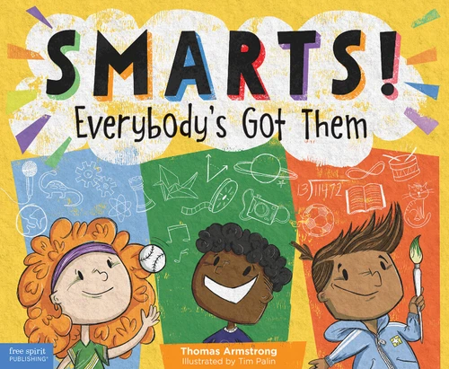 Smarts! Everybody's Got Them by Thomas Armstrong, Tim Palin, 9781631983665