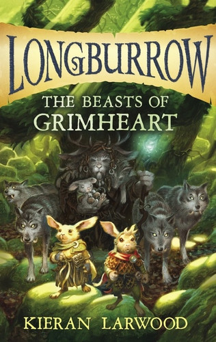 The Beasts of Grimheart - 9780358206927 by Kieran Larwood, David Wyatt, 9780358206927