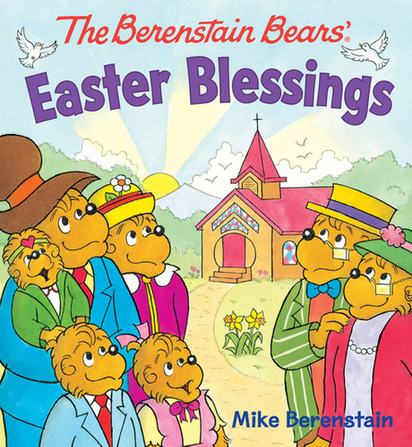 The Berenstain Bears Easter Blessings by Mike Berenstain, 9780824919672