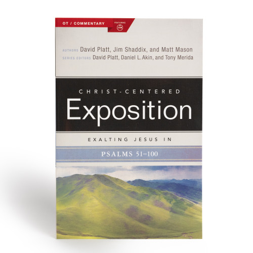Exalting Jesus in Psalms 51-100 by David Platt, Jim Shaddix, Matt Mason, 9781535952132
