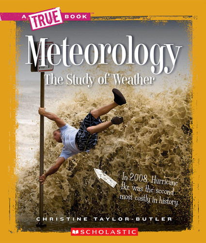 Meteorology (A True Book: Earth Science) by Christine Taylor-Butler, 9780531282724