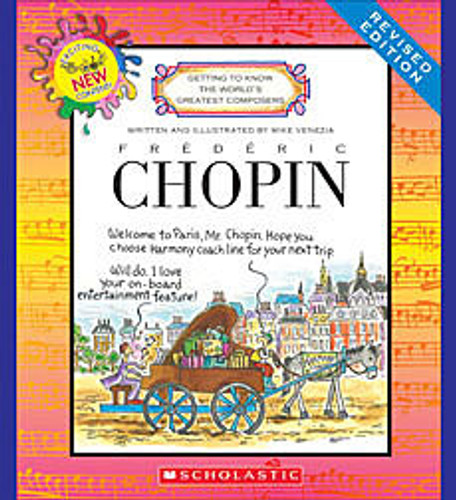 Frederic Chopin (Revised Edition) (Getting to Know the World's Greatest Composers) - 9780531226575 by Mike Venezia, Mike Venezia, 9780531226575 Frederic Chopin (Revised Edition) (Getting to Know the World's Greatest Composers) - 9780531226575 by Mike Venezia, Mike Venezia, 9780531226575