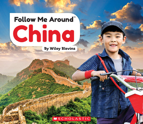China (Follow Me Around) by Wiley Blevins, 9780531237076