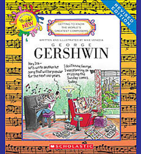 George Gershwin (Revised Edition) (Getting to Know the World's Greatest Composers) - 9780531226599 by Mike Venezia, Mike Venezia, 9780531226599 George Gershwin (Revised Edition) (Getting to Know the World's Greatest Composers) - 9780531226599 by Mike Venezia, Mike Venezia, 9780531226599