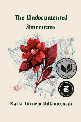 The Undocumented Americans by Karla Cornejo Villavicencio, 9780399592683 The Undocumented Americans by Karla Cornejo Villavicencio, 9780399592683