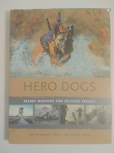 Hero Dogs (Secret Missions and Selfless Service) by Lance M. Bacon, 9788854406575