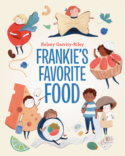 Frankie's Favorite Food by Kelsey Garrity-Riley, 9780735264311