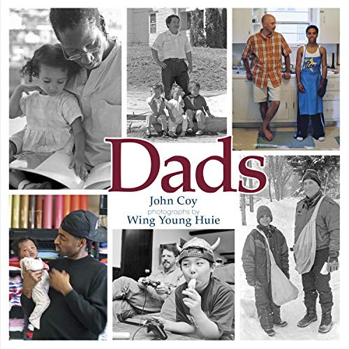 Dads by John Coy, Wing Young Huie, 9781541578395