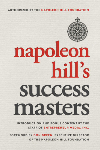Napoleon Hill's Success Masters by The Staff of Entrepreneur Media, Inc., Don Green, Napoleon Hill, 9781599186498