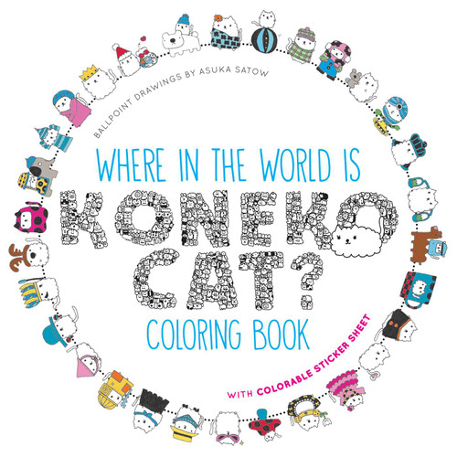 Where in the World Is Koneko Cat? Coloring Book (Coloring Around the World) by Asuka Satow, 9781449466220