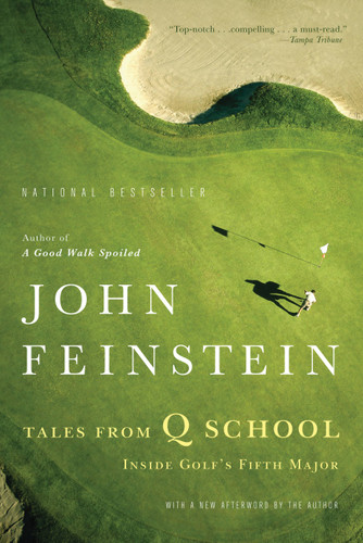 Tales from Q School (Inside Golf's Fifth Major) by John Feinstein, 9780316014328