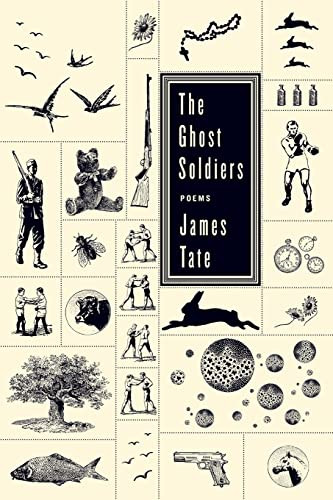 The Ghost Soldiers (Poems) by James Tate, 9780061756078