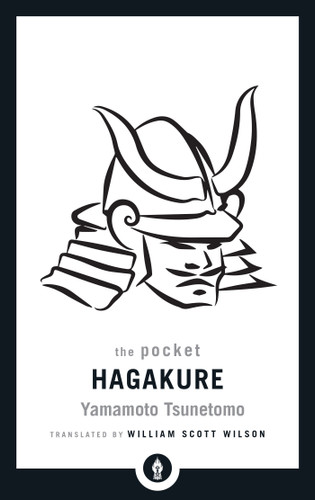 The Pocket Hagakure (The Book of the Samurai) by Yamamoto Tsunetomo, William Scott Wilson, 9781611806991