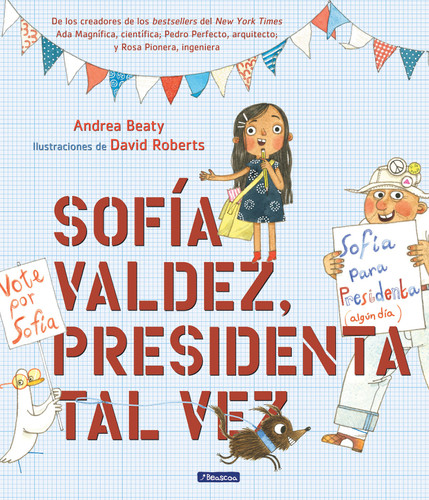 Sofía Valdez, presidenta tal vez / Sofia Valdez, Future Prez (Spanish Edition) by Andrea Beaty, 9781644731079