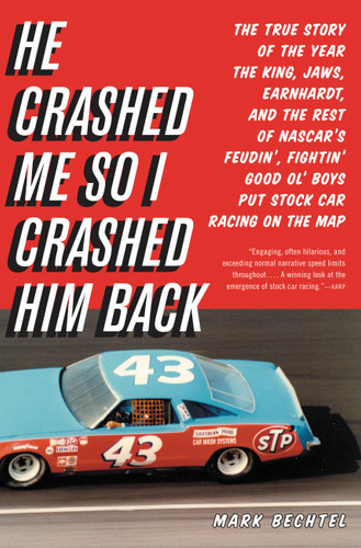 He Crashed Me So I Crashed Him Back by Mark Bechtel, 9780316034036