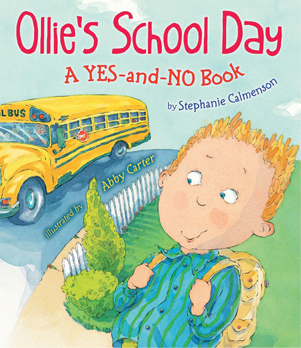 Ollie's School Day (A Yes-and-No Story) by Stephanie Calmenson, Abby Carter, 9780823445219