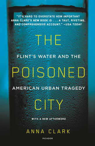 The Poisoned City (Flint's Water and the American Urban Tragedy) - 9781250181619 by Anna Clark, 9781250181619