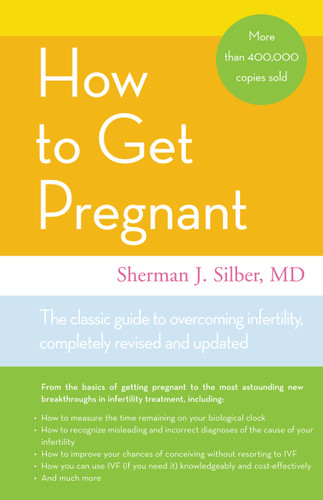 How to Get Pregnant by Sherman J. Silber, 9780316066501