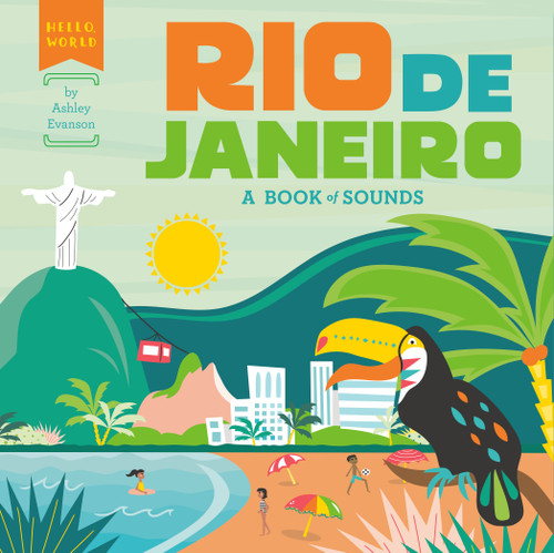 Rio de Janeiro (A Book of Sounds) by Ashley Evanson, Ashley Evanson, 9781524792350