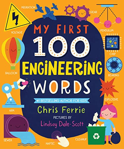 My First 100 Engineering Words by Chris Ferrie, Lindsay Dale-Scott, 9781728211268