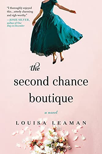 The Second Chance Boutique (A Novel) by Louisa Leaman, 9781728213682