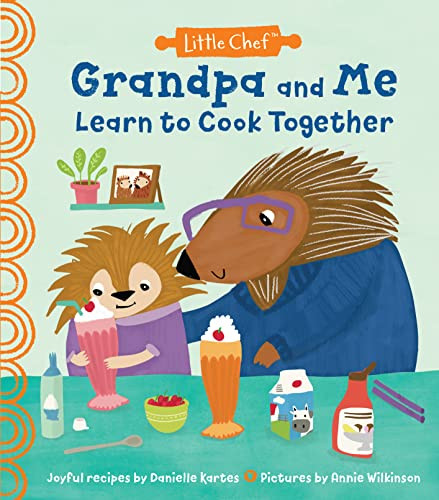Grandpa and Me Learn to Cook Together by Danielle Kartes, Annie Wilkinson, 9781728214184