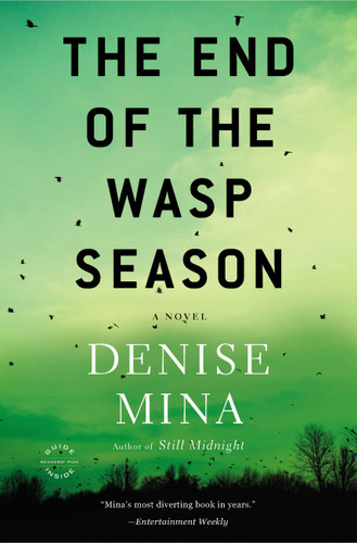 The End of the Wasp Season (A Novel) by Denise Mina, 9780316069342