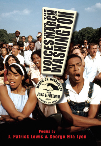 Voices from the March on Washington by J. Patrick Lewis, George Ella Lyon, 9781620917855