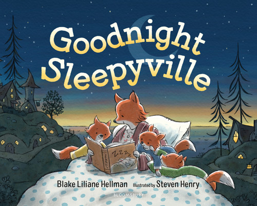 Goodnight, Sleepyville by Blake Liliane Hellman, Steven Henry, 9781681198767