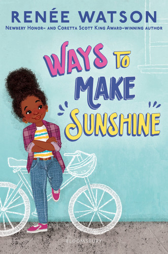Ways to Make Sunshine by Renée Watson, Nina Mata, 9781547600564