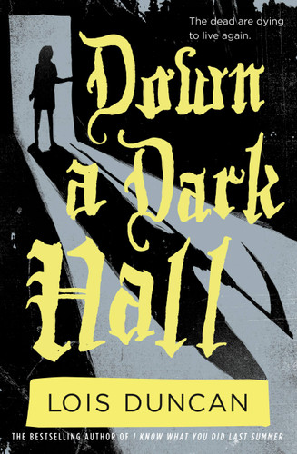 Down a Dark Hall by Lois Duncan, 9780316098984
