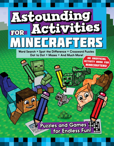 Astounding Activities for Minecrafters (Puzzles and Games for Endless Fun) by Sky Pony Press, Jen Funk Weber, 9781510741027