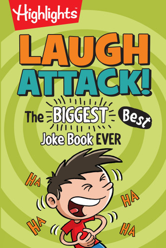 Laugh Attack! (Over 1,000 Jokes for Kids, Must-Have Kids Joke Book with Knock-Knocks, Riddles, Tongue Twisters and Cartoons) by Highlights, 9781629795539