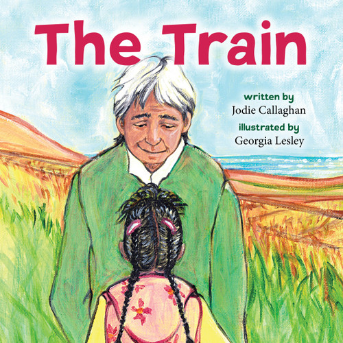 The Train - 9781772601299 by Jodie Callaghan, Georgia Lesley, 9781772601299