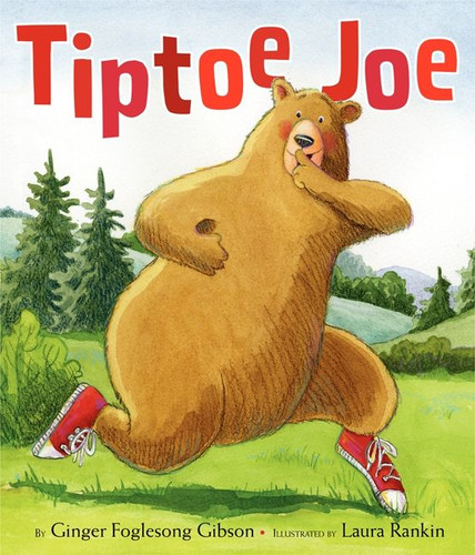Tiptoe Joe by Ginger Foglesong Gibson, Laura Rankin, 9780061772030
