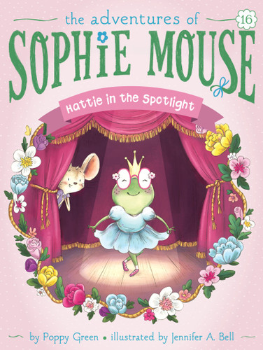Hattie in the Spotlight - 9781534460195 by Poppy Green, Jennifer A. Bell, 9781534460195