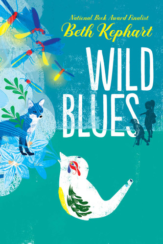 Wild Blues - 9781481491549 by Beth Kephart, William Sulit, 9781481491549