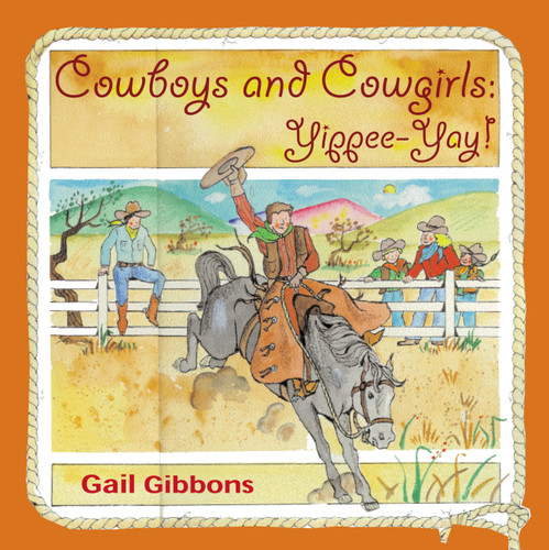 Cowboys and Cowgirls (Yippee-Yay!) by Gail Gibbons, 9780316168595