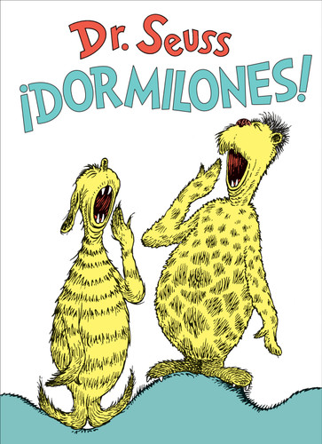 ¡Dormilones! (Dr. Seuss's Sleep Book Spanish Edition) - 9781984831408 by Dr. Seuss, 9781984831408