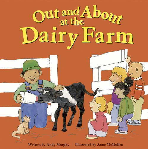Out and About at the Dairy Farm by Andy Murphy, Anne McMullen, 9781404801660