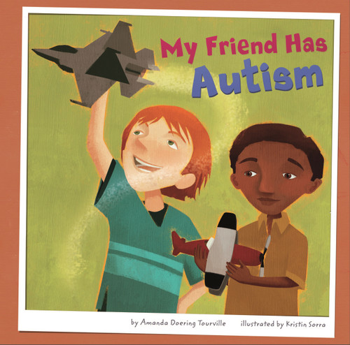 My Friend Has Autism (Miniature Edition) by Kristin Sorra, Amanda Doering Tourville, 9781404857506