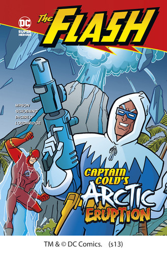 Captain Cold's Arctic Eruption by Erik Doescher, Mike DeCarlo, Lee Loughridge, Dan Schoening, Jane  B. Mason, 9781434226174