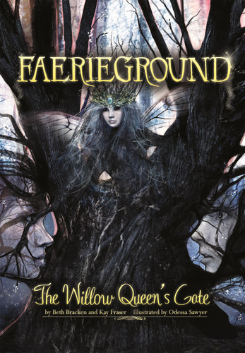 The Willow Queen's Gate by Odessa Sawyer, Beth Bracken, Kay Fraser, 9781434233042