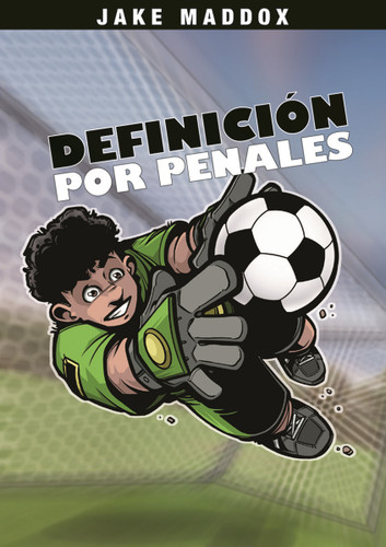 Definición por Penales (Soccer Shootout) (Spanish Edition) by Jake Maddox, Sean Tiffany, Claudia Heck, 9781434238146