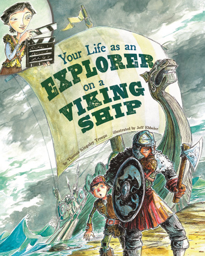Your Life as an Explorer on a Viking Ship - 9781404872523 by Jeffrey Ebbeler, Glenn Kranking, Terry Flaherty, Thomas Kingsley Troupe, 9781404872523