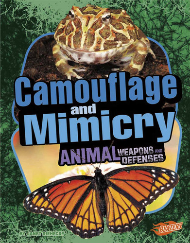 Camouflage and Mimicry (Animal Weapons and Defenses) - 9781429680073 by Janet Riehecky, Barbara Fox, Jackie Gai, 9781429680073