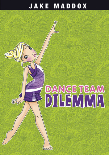 Dance Team Dilemma - 9781434242013 by Jake Maddox, Katie Wood, 9781434242013