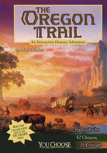 The Oregon Trail (An Interactive History Adventure) - 9781476536071 by Matt Doeden, 9781476536071